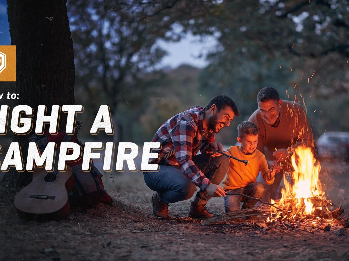 How to Light a Campfire: The Ultimate&nbsp;Guide
